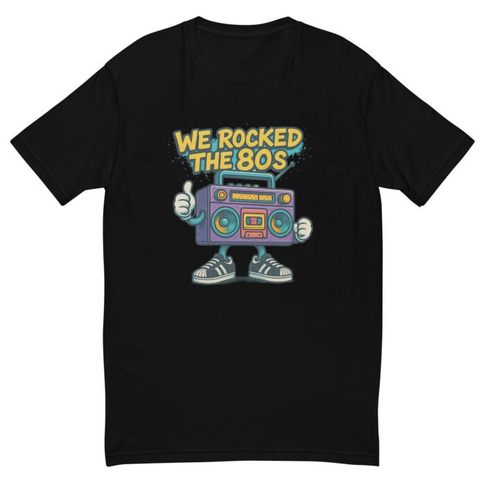 We Rocked the 80's Short Sleeve T-shirt