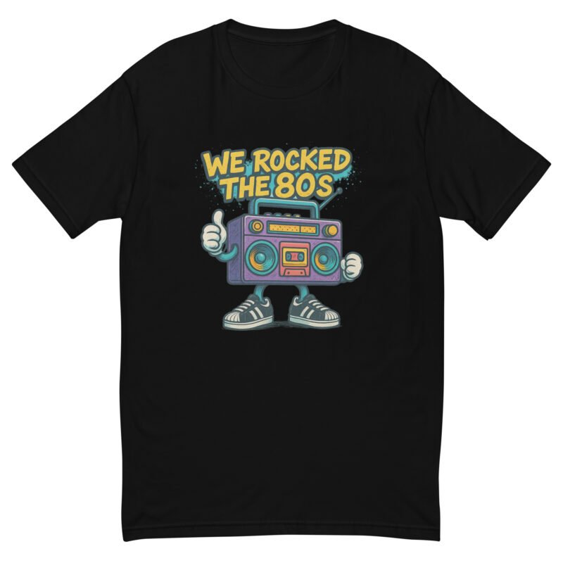 We Rocked the 80's Short Sleeve T-shirt