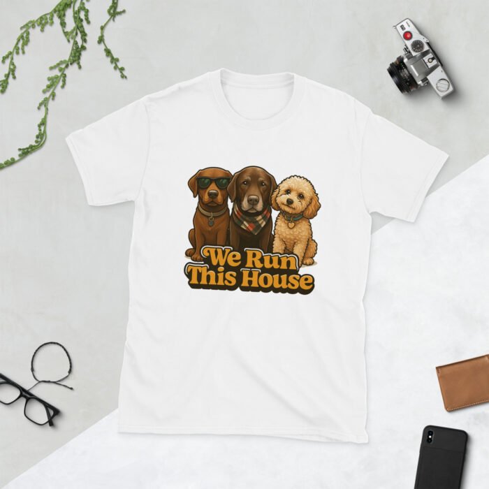 Who Runs This House Short-Sleeve Unisex T-Shirt - Image 23