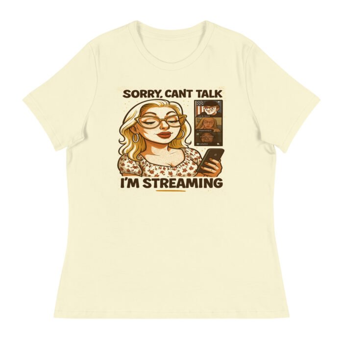 Can't Talk I'm Streaming Women's Relaxed T-Shirt - Image 11