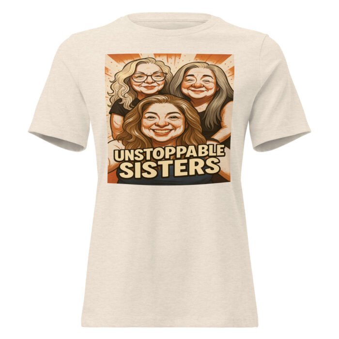 Unstoppable Sisters Women's Relaxed T-Shirt - Image 13