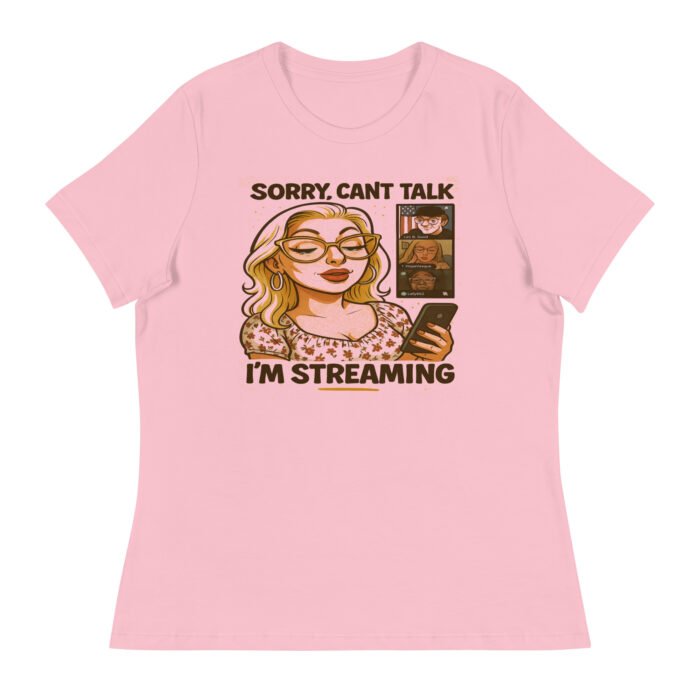 Can't Talk I'm Streaming Women's Relaxed T-Shirt - Image 7