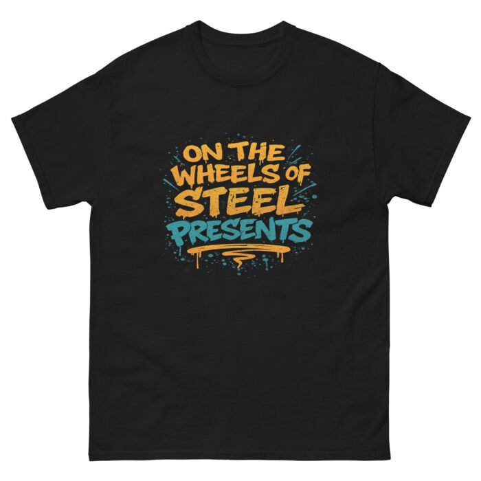 On the Wheels of Steel Presents: Unisex Classic Tee