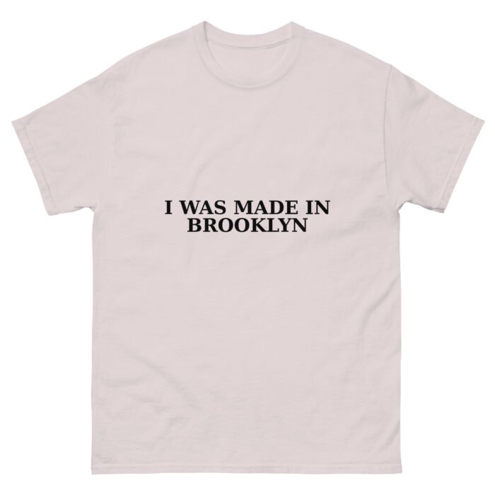 Made In Brooklyn Unisex Classic Tee - Image 41