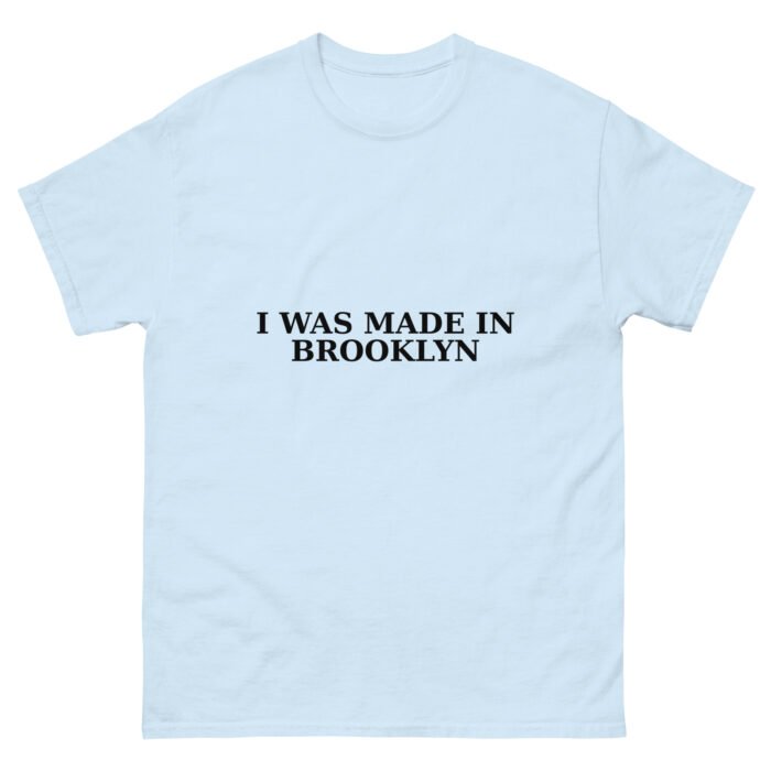 Made In Brooklyn Unisex Classic Tee - Image 43