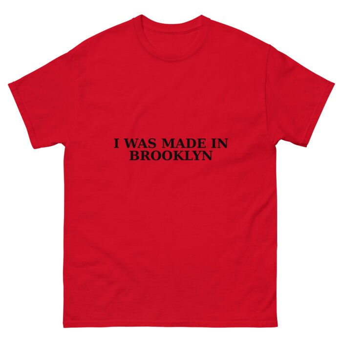 Made In Brooklyn Unisex Classic Tee - Image 24