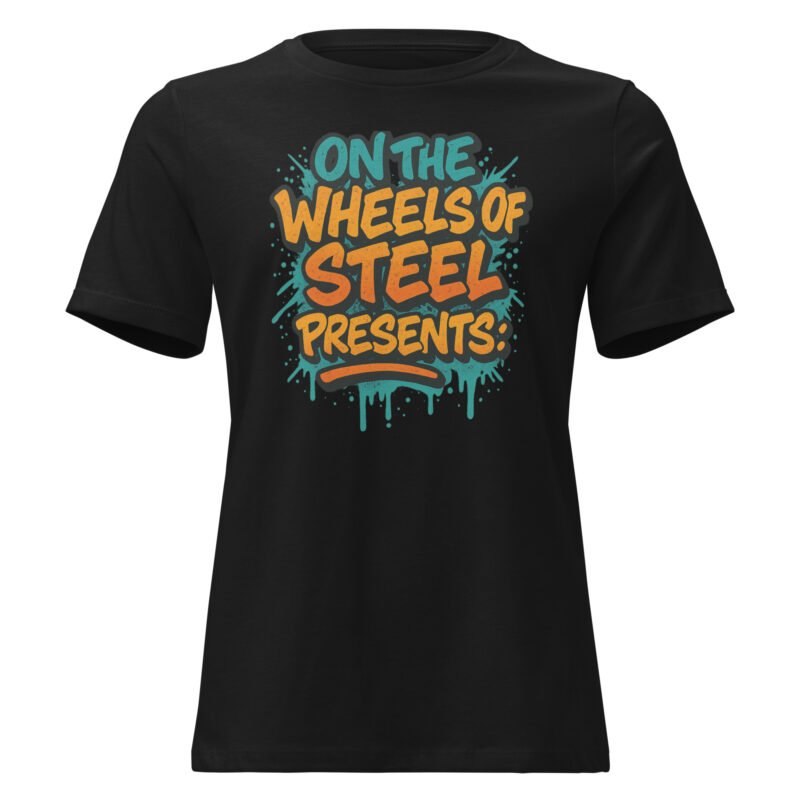 On the Wheels of Steel Presents: Women's Relaxed T-Shirt