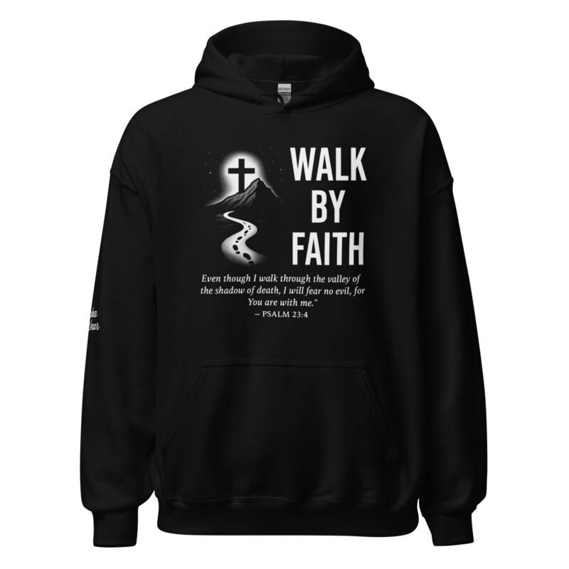 Walk By Faith – Unisex Hoodie (Single Print) | RockATeeWear